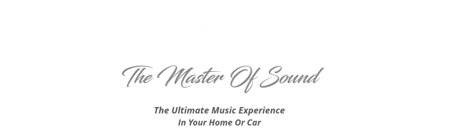 The Ultimate Hi-Fi Experience / High End Car Audio / High End Home Audio / Music In The Home